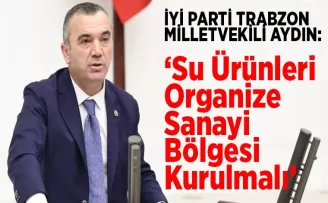 Su Ürünleri Organize Sanayi Bölgesi Kurulmalı
