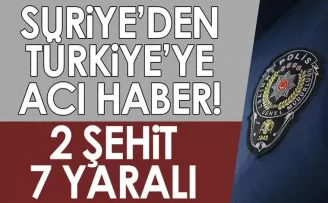 Suriye’de patlama! 2 Türk polisi şehit oldu, 7 polis yaralı