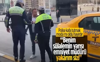 Taksici polisle tartıştı: Benim sülalemin yarısı emniyet müdürü