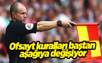Tarihi karar alındı! Ofsayt kuralları baştan aşağıya değişiyor