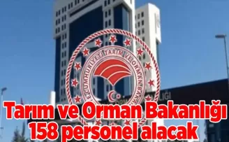  Tarım ve Orman Bakanlığı 158 personel alacak