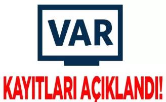 TFF VAR kayıtlarını açıkladı!