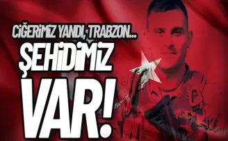 Trabzon'a şehit ateşi düştü...