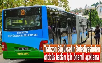 Trabzon Büyükşehir Belediyesi duyurdu! Otobüs hatları için önemli açıklama
