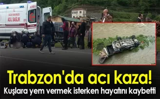 Trabzon’da acı kaza! Kuşlara yem vermek isterken hayatını kaybetti