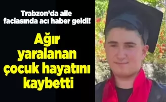 Trabzon’da aile faciasında acı haber geldi! 