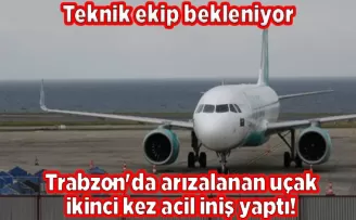 Trabzon’da arızalanan uçak ikinci kez acil iniş yaptı! Teknik ekip bekleniyor