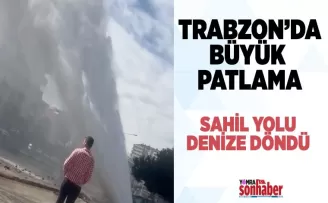 Trabzon’da büyük patlama… Sahil yolu denize döndü!