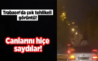 Trabzon’da çok tehlikeli görüntü! Canlarını hiçe saydılar...