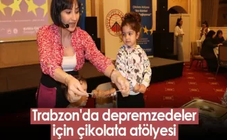 Trabzon’da depremzedeler için çikolata atölyesi