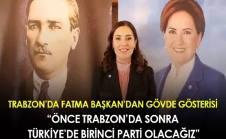 Trabzon'da Fatma Başkan'dan gövde gösterisi!