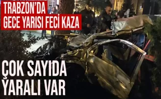  Trabzon'da feci kaza! Çok sayıda yaralı var