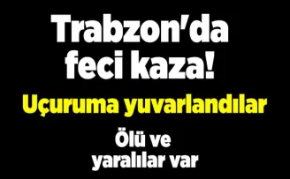 Trabzon’da feci kaza! Uçuruma yuvarlandılar