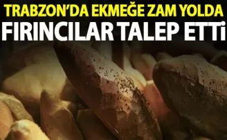 Trabzon’da fırıncılardan zam talebi! Ekmek fiyatları artacak mı?