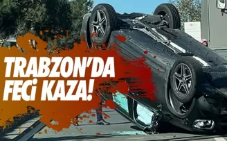 Trabzon'da korkunç kaza!