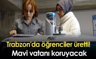 Trabzon'da öğrenciler üretti! Mavi vatanı koruyacak