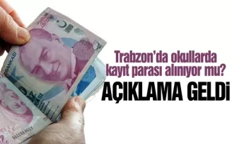 Trabzon'da okullarda kayıt parası alınıyor mu?