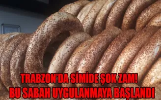 Trabzon’da simide şok zam!