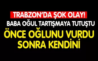 Trabzon’da şok olay! Önce oğlunu sonra kendini vurdu