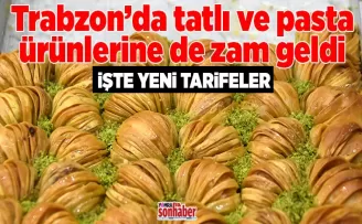 Trabzon’da Tatlıcılar ve Pastacılar Odası yeni fiyat tarifesi
