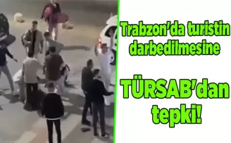 Trabzon’da turistin darbedilmesine TÜRSAB’dan tepki!