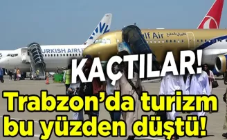 Trabzon’da turizm bu yüzden düştü!