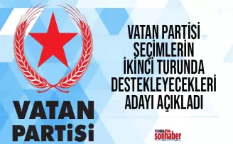 Trabzon’da Vatan Partisi’nden seçimlerin ikinci turu için o adaya destek!