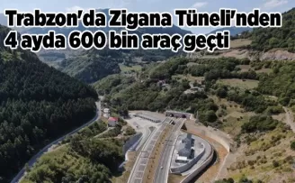 Trabzon’da Zigana Tüneli’nden 4 ayda 600 bin araç geçti