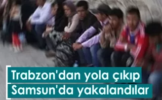 Trabzon'dan yola çıkan kaçak göçmenler Samsun'da yakalandı
