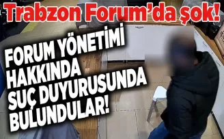 Trabzon Forum’da şok! Suç duyurusunda bulundular…