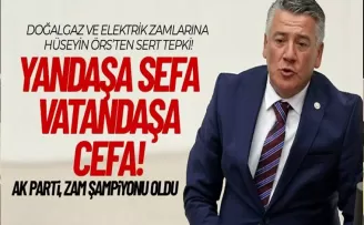 Trabzon Milletvekili Hüseyin Örs: yandaşa sefa, vatandaşa cefa!