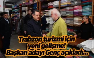 Trabzon turizmi için yeni gelişme! Başkan adayı Genç açıkladı…