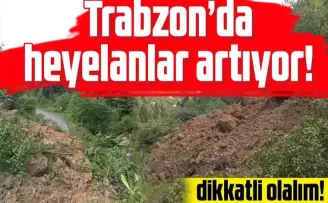 Trabzon’un Şalpazarı ilçesinde heyelan