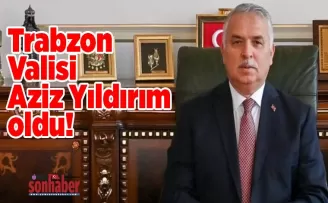 Trabzon Valisi Aziz Yıldırım oldu! Kararname yayınlandı