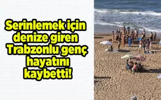 Trabzonlu genç hayatını kaybetti!