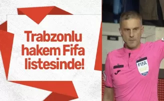 Trabzonlu hakem Fifa listesinde!