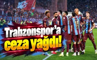Trabzonspor’a ceza yağdı!