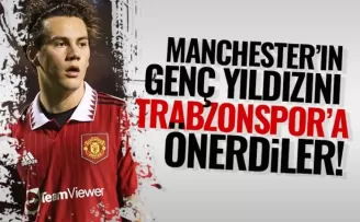 Trabzonspor'a Manchester United'ın genç yıldızını önerdiler