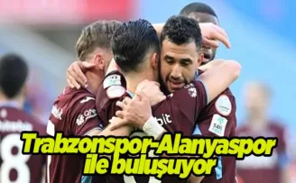 Trabzonspor-Alanyaspor ile buluşuyor