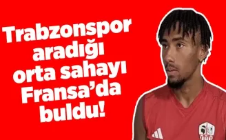 Trabzonspor aradığı orta sahayı Fransa’da buldu!