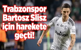 Trabzonspor Bartosz Slisz için harekete geçti!