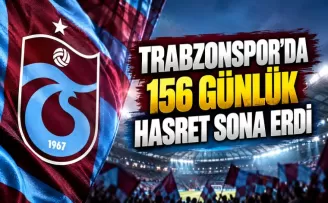 Trabzonspor’da 156 günlük hasret sona erdi