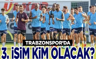 Trabzonspor’da 3. isim kim olacak?