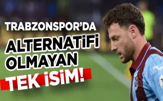 Trabzonspor’da alternatifi olmayan o isim...