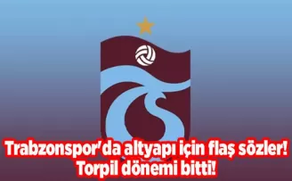 Trabzonspor’da altyapı için flaş sözler! “Torpil dönemi bitti!“
