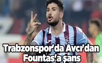 Trabzonspor’da Avcı’dan Fountas’a şans