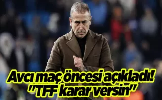 Trabzonspor’da Avcı maç öncesi açıkladı! “TFF karar versin...“