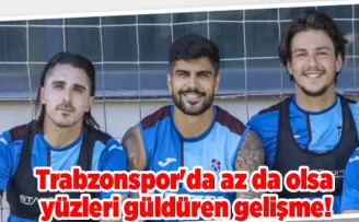Trabzonspor’da az da olsa yüzleri güldüren gelişme!
