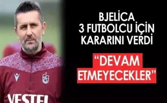 Trabzonspor’da Bjelica 3 futbolcu için kararını verdi! “Devam etmeyecekler“
