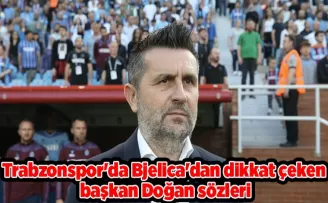 Trabzonspor’da Bjelica’dan dikkat çeken başkan Doğan sözleri